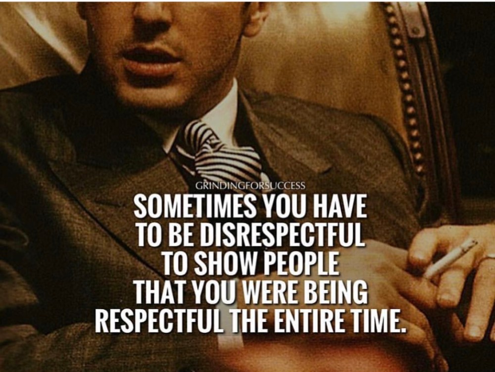 being disrespectful